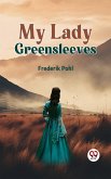 My Lady Greensleeves (eBook, ePUB) My Lady Greensleeves (eBook, ePUB)