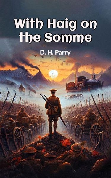 With Haig on the Somme (eBook, ePUB) With Haig on the Somme (eBook, ePUB)