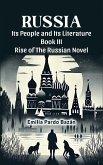 Russia Its People And Its Literature Book III Rise Of The Russian Novel (eBook, ePUB)