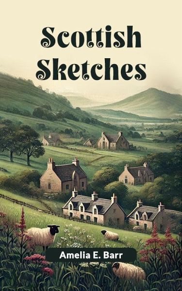 Scottish sketches (eBook, ePUB) Scottish sketches (eBook, ePUB)
