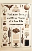 Parkhurst Boys, and Other Stories of School Life (eBook, ePUB)