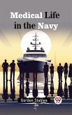 Medical Life in the Navy (eBook, ePUB)