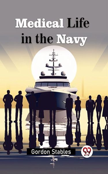 Medical Life in the Navy (eBook, ePUB) Medical Life in the Navy (eBook, ePUB)