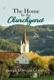 The House by the Church-Yard (eBook, ePUB)