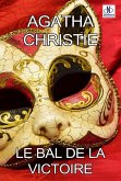 LE BAL DE LA VICTOIRE (eBook, ePUB) LE BAL DE LA VICTOIRE (eBook, ePUB)
