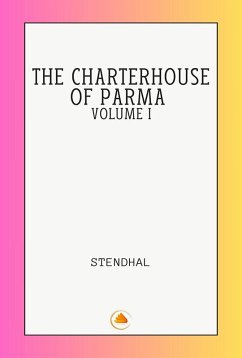 The Charterhouse of Parma Volume I (eBook, ePUB) - Stendhal