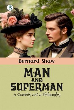 MAN AND SUPERMAN (eBook, ePUB) - Shaw, George Bernard
