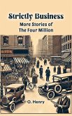 Strictly Business More Stories of the Four Million (eBook, ePUB)