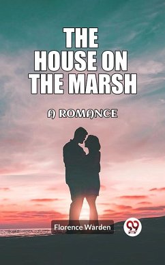 Cover The house on the marsh A romance (eBook, ePUB)