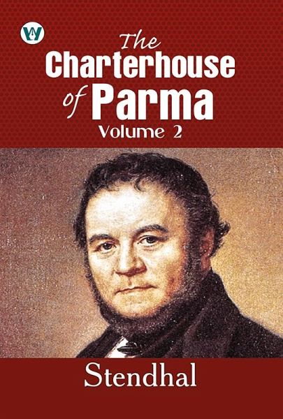 The Charterhouse of Parma Volume II (eBook, ePUB) The Charterhouse of Parma Volume II (eBook, ePUB)