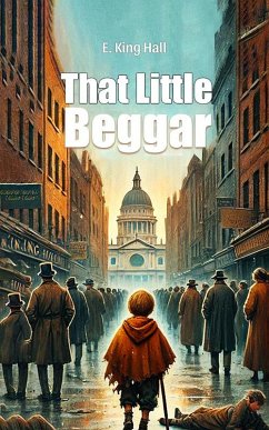 That Little Beggar (eBook, ePUB) - Hall, E. King