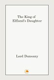 THE KING OF ELFLAND'S DAUGHTER (eBook, ePUB) THE KING OF ELFLAND'S DAUGHTER (eBook, ePUB)