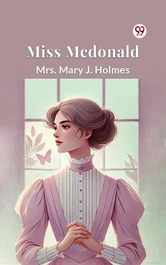 Miss Mcdonald (eBook, ePUB) - Holmes, Mary J.