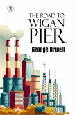 The Road To Wigan Pier (eBook, ePUB) The Road To Wigan Pier (eBook, ePUB)