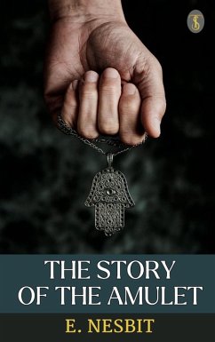 Cover The Story of the Amulet (eBook, ePUB)