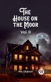 The House on the Moor Vol. II (eBook, ePUB)