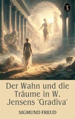 Cover Der Wahn und die Träume in W. Jensens »Gradiva« (eBook, ePUB)