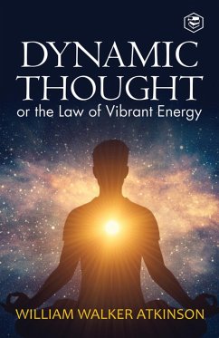 Cover Dynamic Thought: Or, The Law of Vibrant Energy (eBook, ePUB)