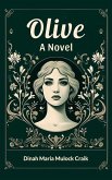 Olive A Novel (eBook, ePUB) Olive A Novel (eBook, ePUB)