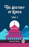 The History of Korea Vol. I (eBook, ePUB)