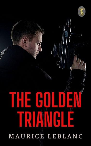 The Golden Triangle (eBook, ePUB) The Golden Triangle (eBook, ePUB)