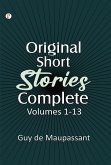Original Short Stories, Complete, Volumes 1-13 (eBook, ePUB) Original Short Stories, Complete, Volumes 1-13 (eBook, ePUB)