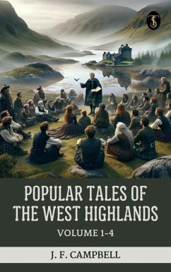 Cover Popular Tales of the West Highlands, Vols 1-4 (eBook, ePUB)