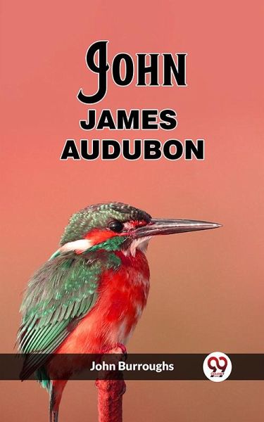 John James Audubon (eBook, ePUB) John James Audubon (eBook, ePUB)