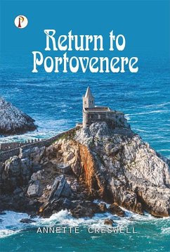 Return to Portovenere (eBook, ePUB) - Creswell, Annette Return to Portovenere (eBook, ePUB) - Creswell, Annette