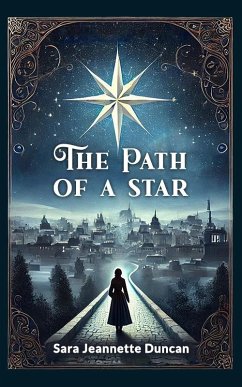 The Path of a Star (eBook, ePUB) - Duncan, Sara Jeannette
