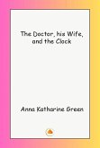 The Doctor, his Wife, and the Clock (eBook, ePUB)