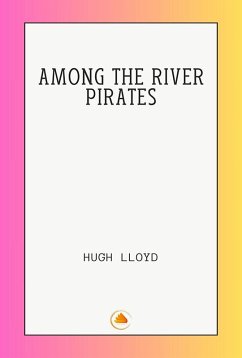 Cover Among the River Pirates (eBook, ePUB)