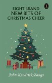 Eight brand new bits of Christmas cheer (eBook, ePUB) Eight brand new bits of Christmas cheer (eBook, ePUB)