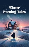 Winter Evening Tales (eBook, ePUB) Winter Evening Tales (eBook, ePUB)