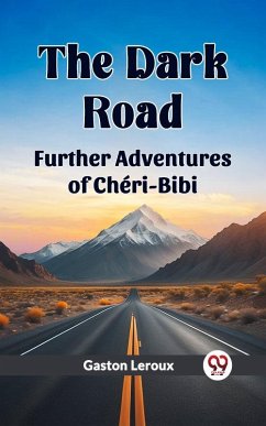 Cover The Dark Road Further Adventures of Cheri-Bibi (eBook, ePUB)