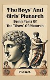 The Boys' And Girls' Plutarch Being Parts Of The 