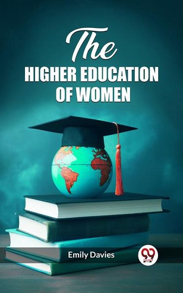 The higher education of women (eBook, ePUB) The higher education of women (eBook, ePUB)