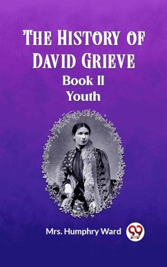 The History of David Grieve BOOK II YOUTH (eBook, ePUB) - Ward, Humphry