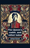 The Queen's cadet, and other tales (eBook, ePUB)