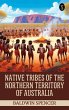 Native Tribes of the Northern Territory... - Bild 1