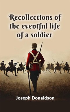 Recollections of the eventful life of a soldier (eBook, ePUB) - Donaldson, Joseph