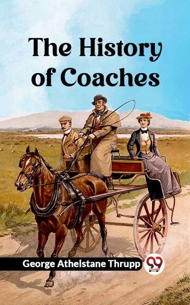 The History of Coaches (eBook, ePUB) The History of Coaches (eBook, ePUB)