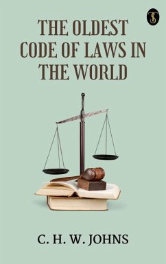 The Oldest Code of Laws in the World (eBook, ePUB) - Johns, C. H. W.