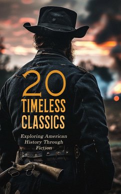 Cover 20 Timeless Classics: Exploring American History Through Fiction (eBook, ePUB)