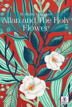 Allan and The Holy Flower (eBook, ePUB) - Haggard, H. Rider