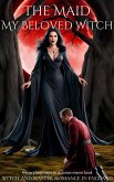 The Maid: My Beloved Witch (eBook, ePUB) The Maid: My Beloved Witch (eBook, ePUB)