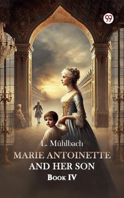 Cover Marie Antoinette And Her Son Book IV (eBook, ePUB)