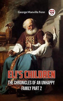 Cover Eli's Children The Chronicles Of An Unhappy Family Part 2 (eBook, ePUB)