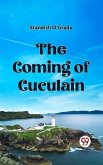 The Coming of Cuculain (eBook, ePUB) The Coming of Cuculain (eBook, ePUB)