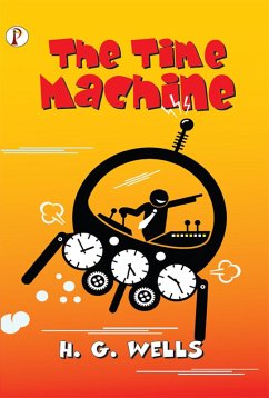 The Time Machine (eBook, ePUB) - Wells, H. G.
